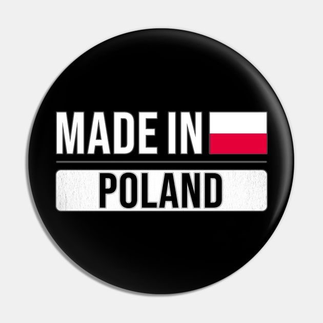 Made In Poland - Gift for Polish With Roots From Poland Pin by Country Flags