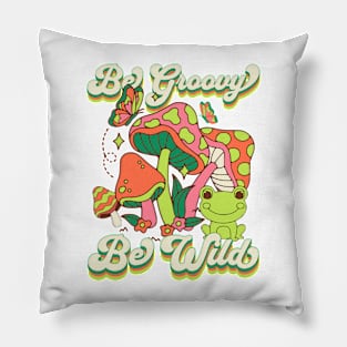 Be Groovy Be Wild Pillow