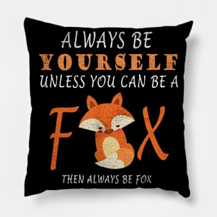 Fox yourself Pillow