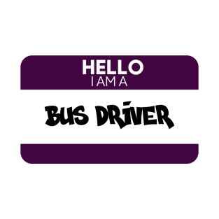 Hello I Am A Bus Driver T-Shirt