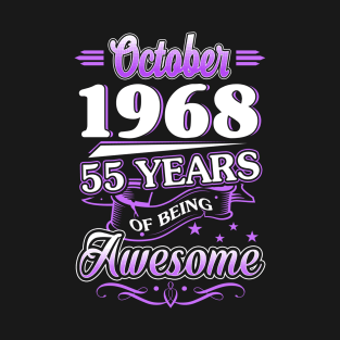 October 1968 55 Years Of Being Awesome 55th Birthday Gift T-Shirt