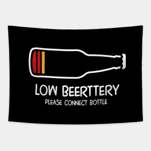 Low beerttery please connect bottle, low battery beer parody Tapestry