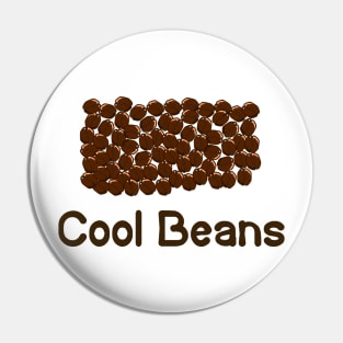 Cool Beans Pin