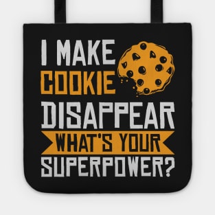 I Make Cookie Disappear Tote