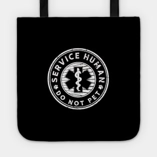 Human Do Not Pet for, Emotional Service Support Animal Tote