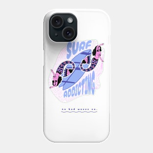 Surf addicting Phone Case