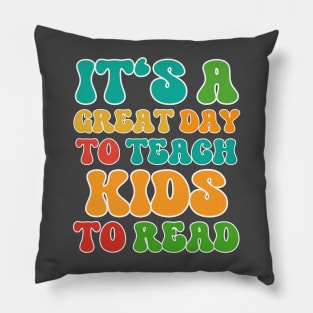 It's A Great Day To Teach Kids To Read Pillow