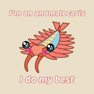 I'm an anomalocaris T-Shirt