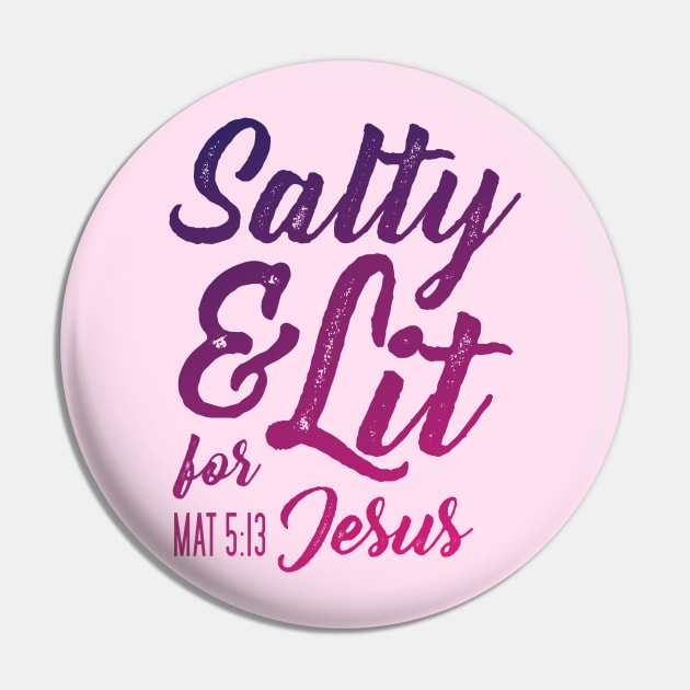 Salty and Lit for Jesus - Pink Gradient Distress Pin by FalconArt