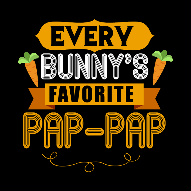 MENS EVERY BUNNYS FAVORITE PAP-PAP SHIRT CUTE EASTER GIFT by toolypastoo