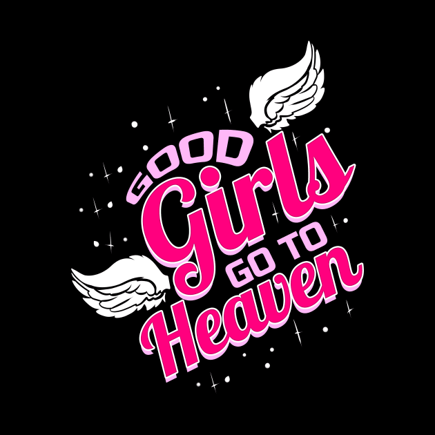 Good Girls go to heaven by SinBle