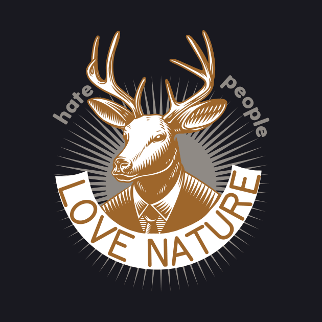 Hate people love Nature Human Deer Art by Foxxy Merch