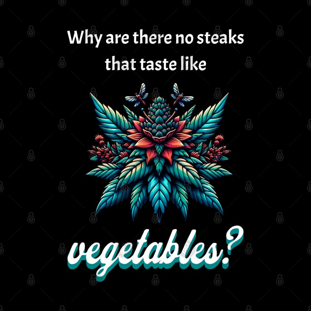 Why are there no steaks that taste like vegetables by Pflugart