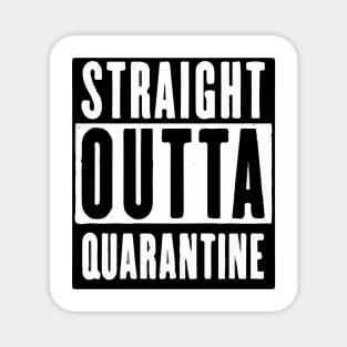 Straight Outta Quarantine Magnet