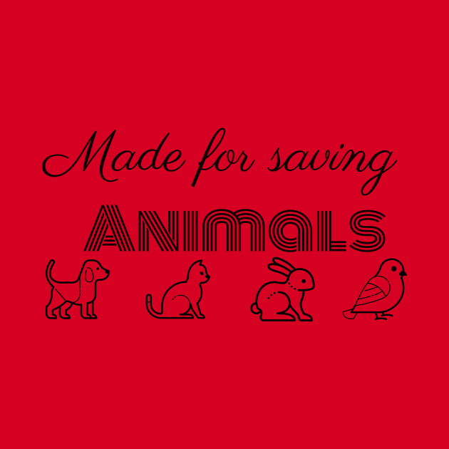 Made for saving animals by Laddawanshop