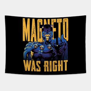 Magneto Was Right Tapestry