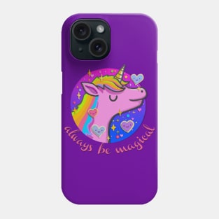 Always be Magical Unicorn Phone Case