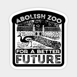 Abolish Zoo For A Better Future Animal Activist Nature Conservation Animal Rights Magnet