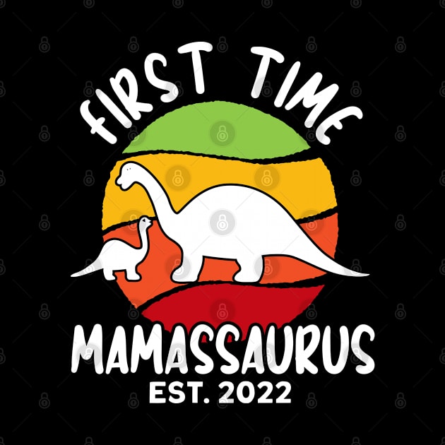 First Time Mamassaurus Est. 2022 T Rex Family Matching Women by Toeffishirts