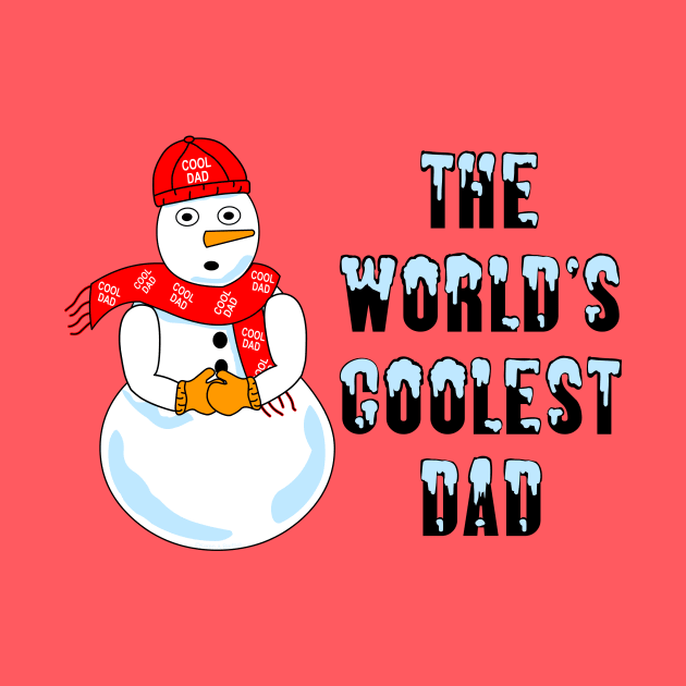 World's Coolest Dad by Barthol Graphics