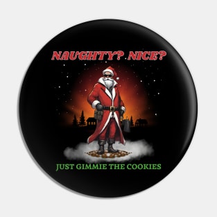 Naughty? Nice? Just Gimmie The Cookies Pin