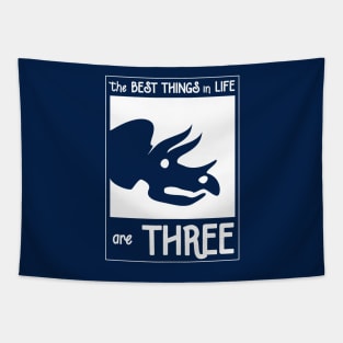 The Best Things In Life Are Three (Triceratops) Tapestry