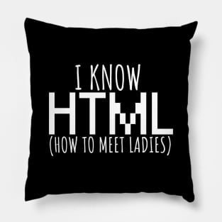 I know html - ladies Pillow