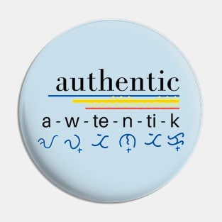 Baybayin word Awtentik (Tunay) Pin