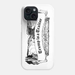 Trump is a traitor Phone Case