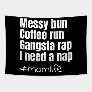 Messy bun coffee run gangsta rap I need a nap Tapestry