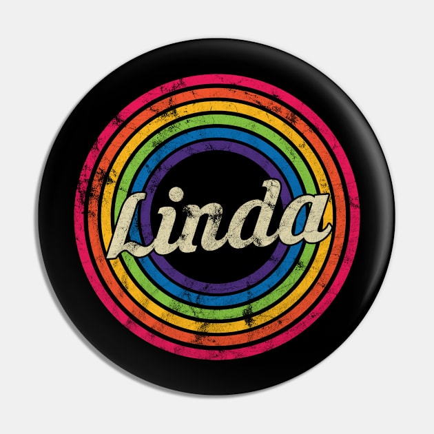 Linda - Retro Rainbow Faded-Style Pin by MaydenArt