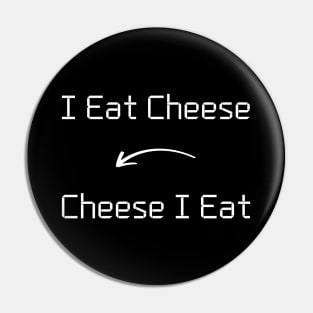 I eat Cheese T-Shirt mug apparel hoodie tote gift sticker pillow art pin Pin