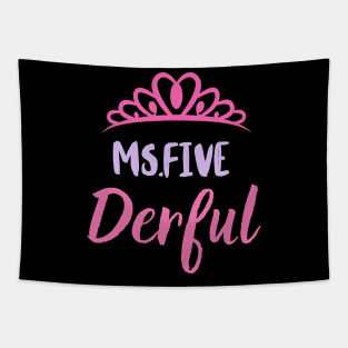 Miss five derful Tapestry