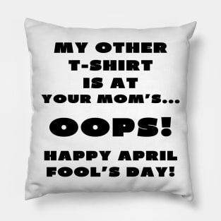 Sarcastic april fools Pillow