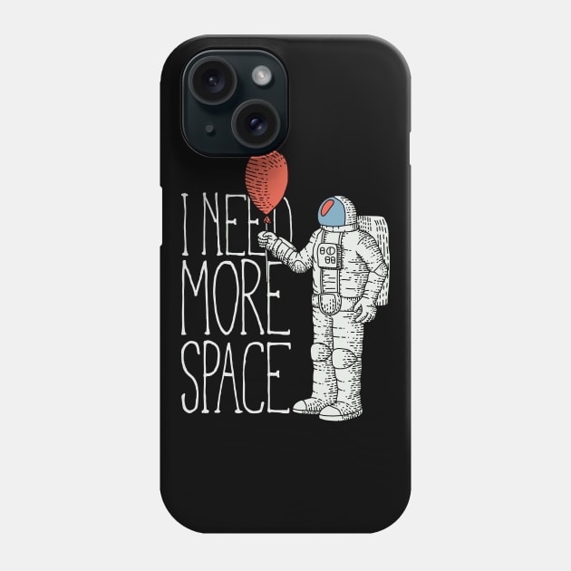 More space for you Phone Case by Motivashion19