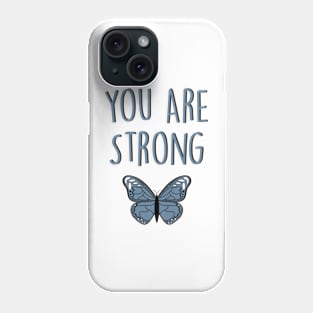 You are Strong Phone Case