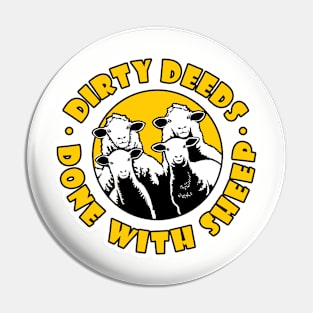 Dirty Deeds Done with Sheep Pin