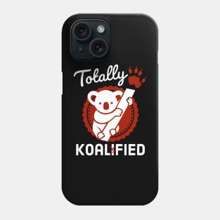 Totally Koalified Phone Case