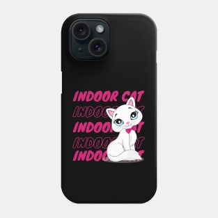 I'M AN INDOOR CAT Phone Case