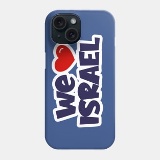 we love israel Phone Case