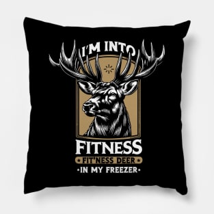 Hunting I'm Into Fitness Fit'ness Deer In My Freezer Pillow