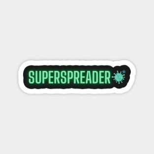 Super Spreader Magnet