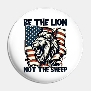 Be The Lion Not The Sheep American Patriotic Kid Men Veteran Pin