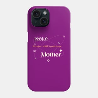 PRADER-WILLI SYNDROME AWARENESS Phone Case