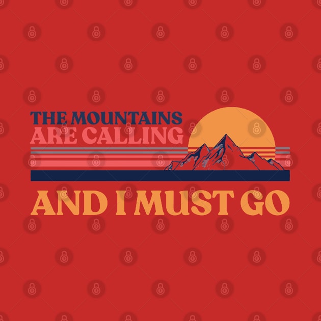 The Mountains Are Calling And I Must Go by HamzaNabil