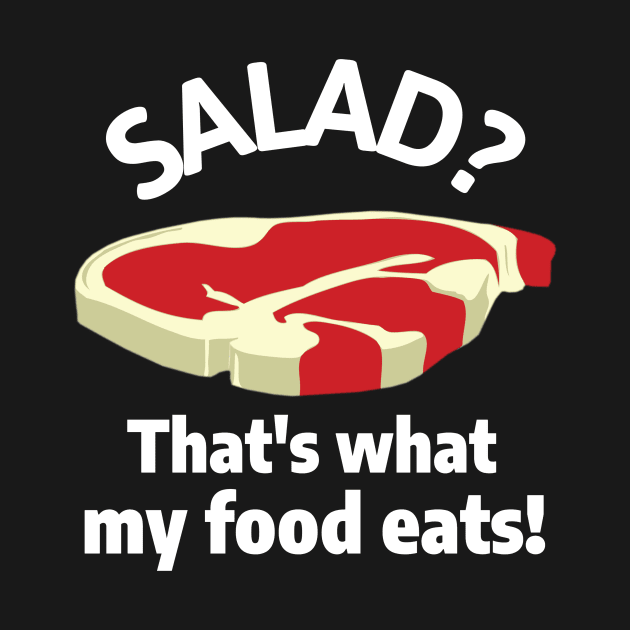 Salad? That's What My Food Eats! by mikepod