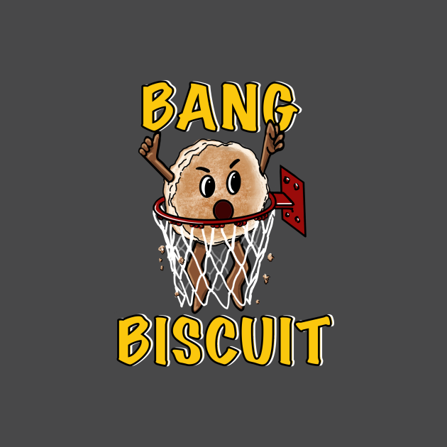 Bang Biscuit (score) Basketball TShirt TeePublic