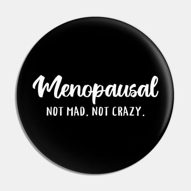 Menopausal, Not Mad, Not Crazy Pin by valentinahramov