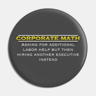 Corporate Math: The Hilarious Hypocrisy Unveiled Pin