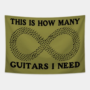 This is how many guitars I need (infinity) Funny Musician Guitar Player Gift Tapestry